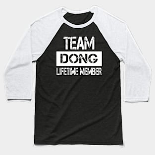 Dong Name - Team Dong Lifetime Member Baseball T-Shirt